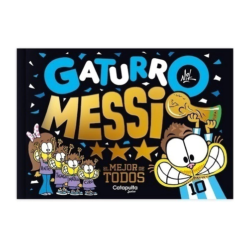 Gaturro Messi El Mejor De Todos - Nik (libro) - Nuevo