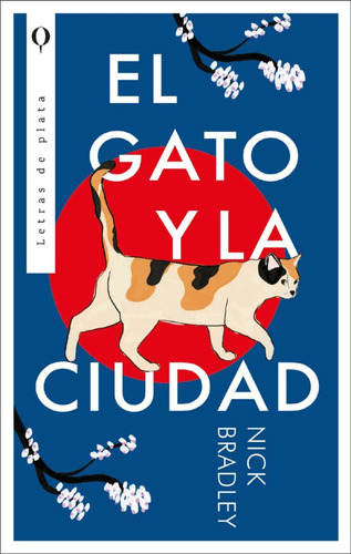 El gato y la ciudad, de Nick Bradley. Editorial PLATA, tapa blanda, edición 1.0 en español, 2023