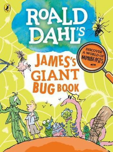 Roald Dahl`s: James`s Giant Bug Book - Puffin / Dahl, Roald