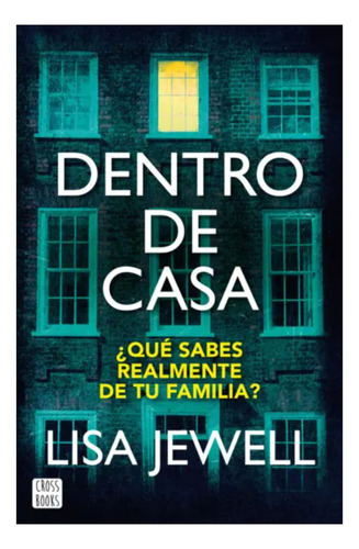 Dentro De Casa, De Jewel; Lisa. Editorial Crossbooks Chile, Tapa Blanda, Edición 1 En Español, 2023