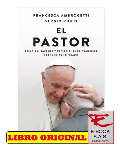 El Pastor / Papa Francisco 