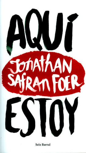 Aquí Estoy, De Jonathan Safran Foer. Editorial Grupo Planeta, Tapa Blanda, Edición 2016 En Español