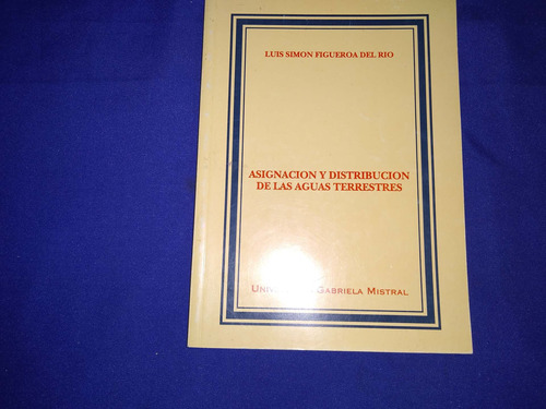 Asignación Y Distribución De Las Aguas Terrestres.