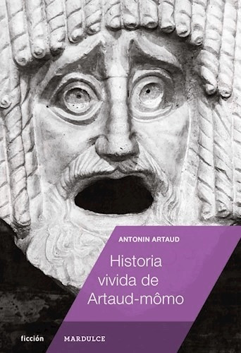 Historia Vivida De Artaud, Antonin Artaud, Mar Dulce