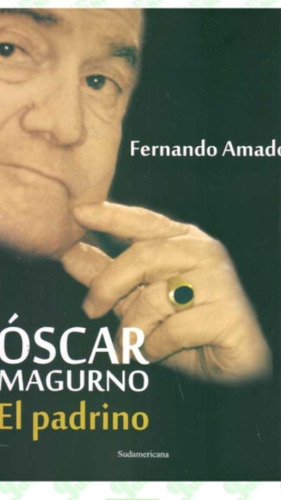 Óscar Magurno El Padrino Fernando Amado (enviamos)