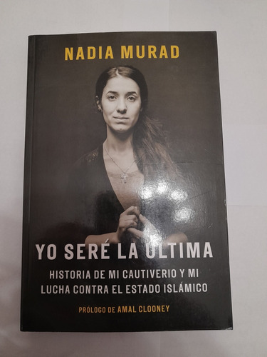 Yo Seré La Última - Nadia Murad