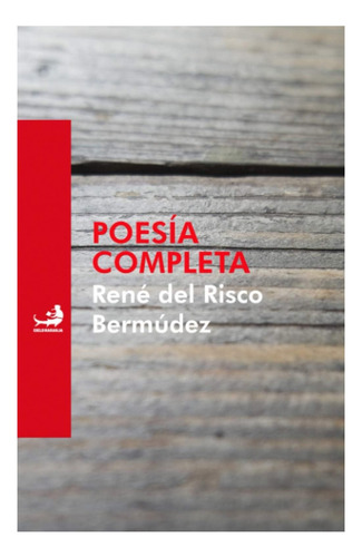 Libro: Poesía Completa - René Del Risco Bermúdez (spanish Ed