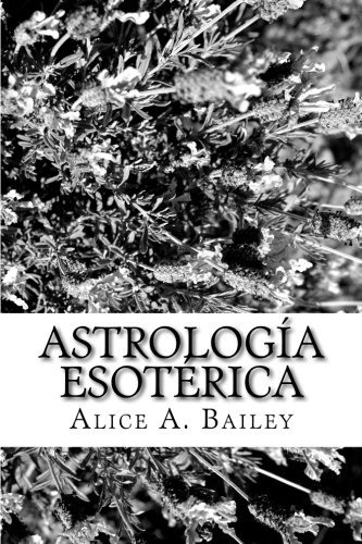 Libro : Astrologia Esoterica  - Bailey, Alice A.