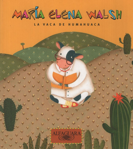 La Vaca De Humahuaca - Alfawalsh, de Walsh, Maria Elena. Editorial Alfaguara, tapa blanda en español, 2012