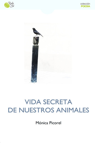 Libro Vida Secreta De Nuestros Animales - Picorel, Mã³nica