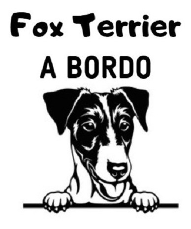 Fox Terrier A Bordo Sticker Autoadhesivo Vinilo Auto