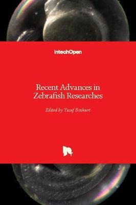 Libro Recent Advances In Zebrafish Researches - Yusuf Boz...