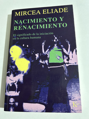 Libro Nacimiento Y Renacimiento - Eliade - Tapa Dura