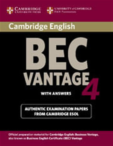 Cambridge Bec  Vantage 4 Student`s With Answers / Esol, Camb