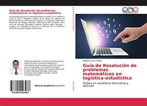 Comprar Guia De Resolucion De Problemas Matematicos En Logistica-est