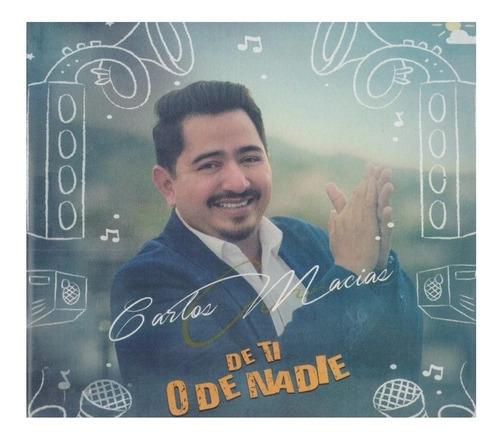 De Ti O De Nadie - Carlos Macias - Disco Cd - Nuevo