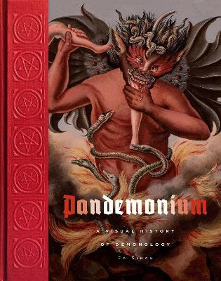 Pandemonium : The Illustrated History Of Demonology - Edw...