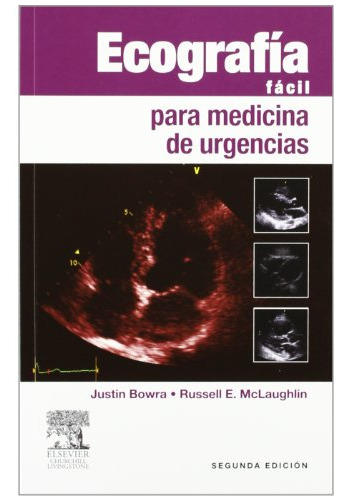 Libro Ecografía Fácil Para Medicina De Urgencias De Justin B