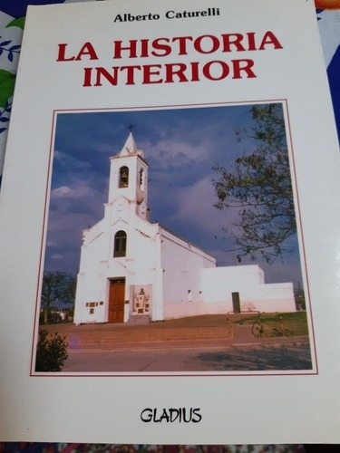 La Historia Interior - Alberto Caturelli  