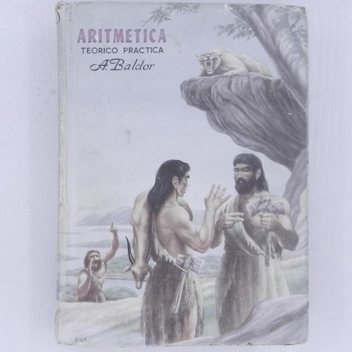Aritmetica,  Teorico Practica, A. Baldor, Ed. Cultural