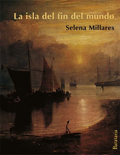 Libro La Isla Del Fin Del Mundo - Millares Martã­n, Selena