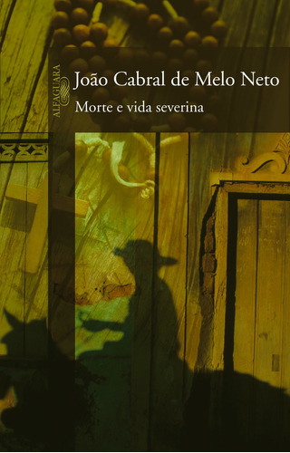 Morte e vida Severina, de Neto, João Cabral de Melo. Editorial Editora Schwarcz SA, tapa mole en português, 2007