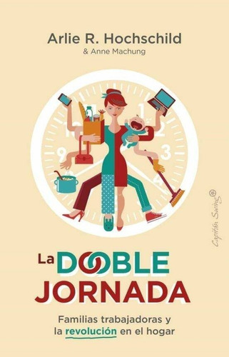 Libro La Doble Jornada - Hoschild & Machung