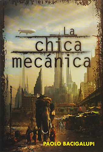 Libro Chica Mecanica Coleccion Exitos De Bacigalupi Paolo