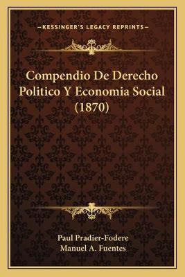 Libro Compendio De Derecho Politico Y Economia Social (18...