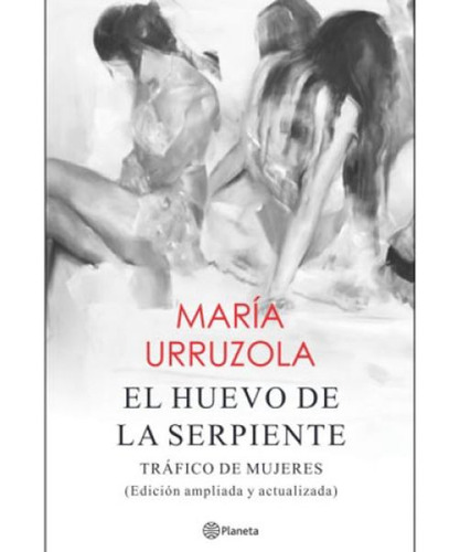 El Huevo De La Serpiente - María Urruzola