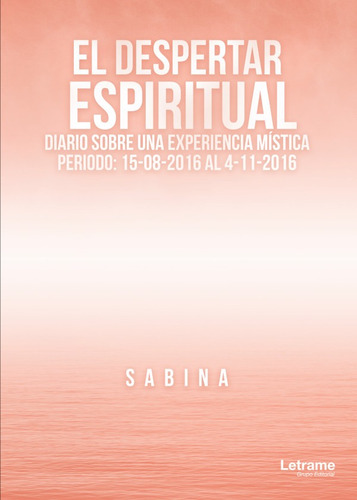 El Despertar Espiritual. Diario Sobre Una Experiencia Mís...