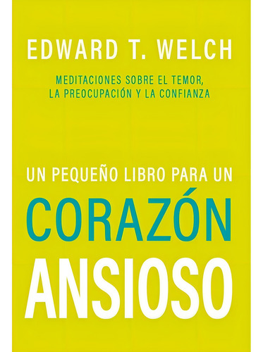 Un Pequeño Libro Para Un Corazón Ansioso