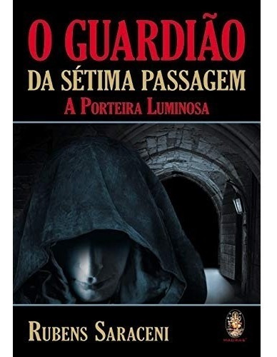 Livro O Guardião Da Sétima Passagem: A Porteira Luminosa