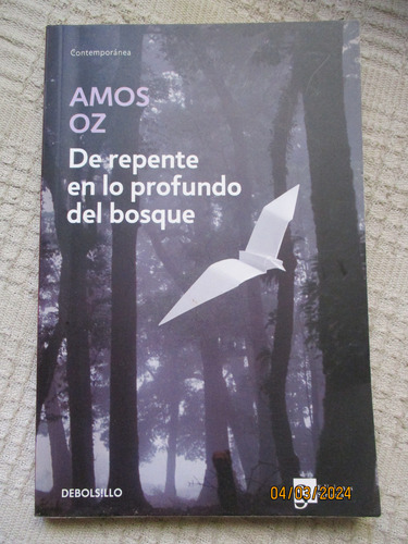 Amos Oz - De Repente En Lo Profundo Del Bosque