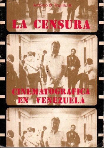 La Censura Cinematografica En Venezuela Antonio Trujillo 