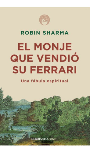 El Monje Que Vendió Su Ferrari - Robin Sharma