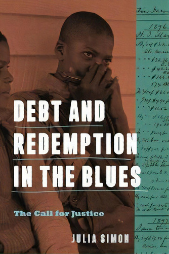Debt And Redemption In The Blues : The Call For Justice, De Julia Simon. Editorial Pennsylvania State University Press, Tapa Dura En Inglés