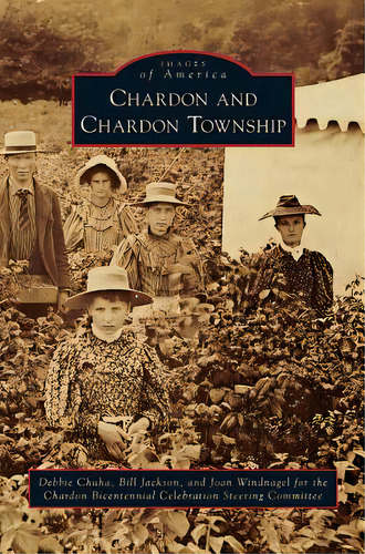 Chardon And Chardon Township, De Jackson, Bill. Editorial Arcadia Lib Ed, Tapa Dura En Inglés