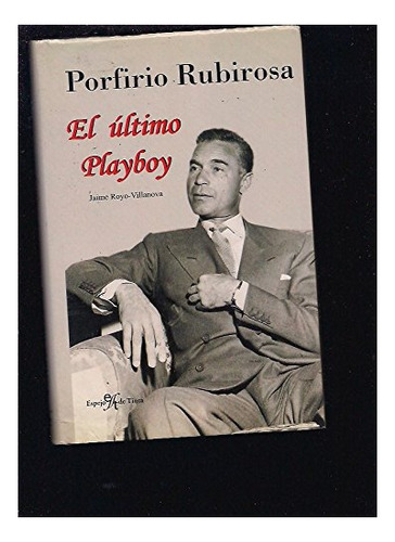 Libro El Ultimo Playboy  De Villanova Jaime