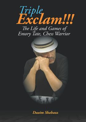 Libro Triple Exclam!!! The Life And Games Of Emory Tate, ...