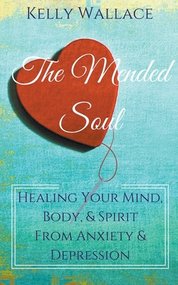 Libro The Mended Soul - Healing Your Mind, Body, & Spirit...