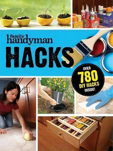 Family Handyman Hacks, De Editors At Family Handyman. En Inglés