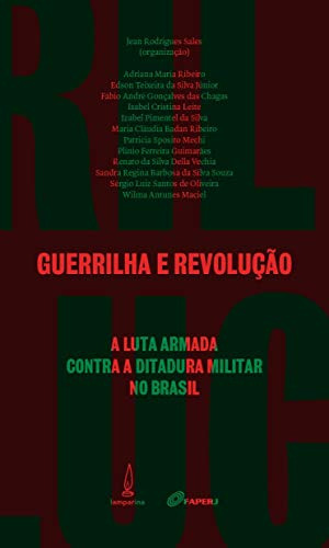 Libro Guerrilha E Revolução A Luta Armada Contra A Ditadura