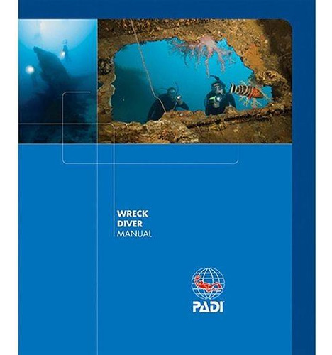 Manual Curso Buceador De Naufragios Padi Color: Celeste