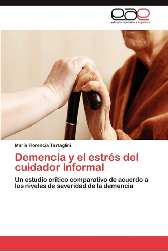 Libro:demencia Y El Estrés Del Cuidador Informal: Un Estudio