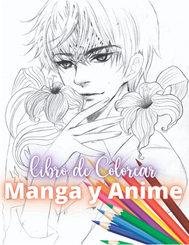 Libro: Libro De Colorear Manga Y Anime: Pinta Y Colorea De Y