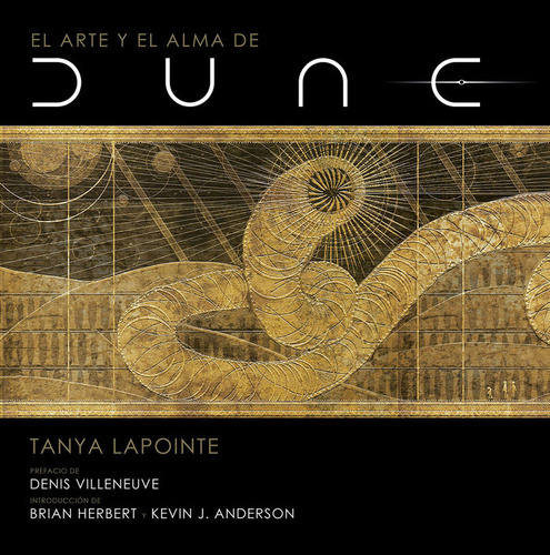 Libro El Arte Y El Alma De Dune - Tanya Lapointe