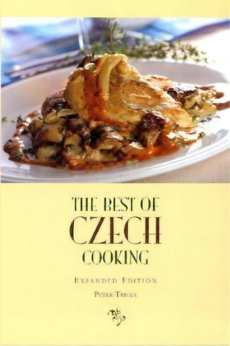 Best Of Czech Cooking, Expanded Edition, De Peter Trnka. Editorial Hippocrene Books Inc U S, Tapa Blanda En Inglés