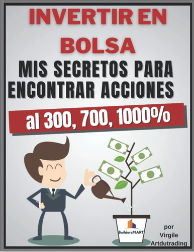 Libro: Invertir En Bolsa - Mis Secretos Encontrar Accio