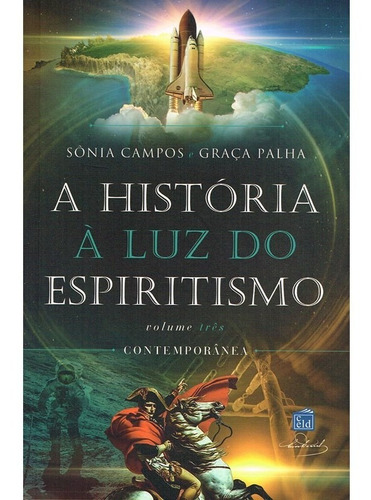 História À Luz Do Espiritismo (a) - Contemporânea